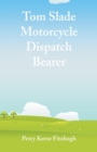 Image for Tom Slade Motorcycle Dispatch Bearer