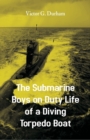 Image for The Submarine Boys on Duty Life of a Diving Torpedo Boat