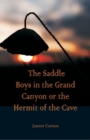 Image for The Saddle Boys in the Grand Canyon or The Hermit of the Cave