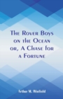 Image for The Rover Boys on the Ocean : A Chase for a Fortune