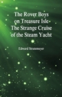 Image for The Rover Boys on Treasure Isle The Strange Cruise of the Steam Yacht