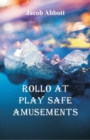 Image for Rollo at Play Safe Amusements