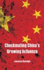 Image for Checkmating China&#39;s Growing Influence