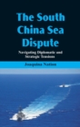 Image for The South China Sea- Dispute Navigating Diplomatic and Strategic Tensions