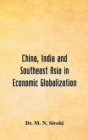 Image for China, India and Southeast Asia in Economic Globalization