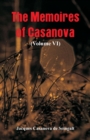 Image for The Memoires of Casanova : (Volume VI)