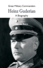 Image for Great Military Commanders - Heinz Guderian