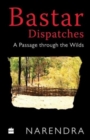 Image for Bastar Dispatches
