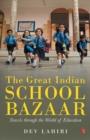 Image for The great Indian school bazaar  : travels through the world of education