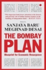 Image for THE BOMBAY PLAN : Blueprint for Economic Resurgence
