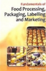 Image for Fundamentals of Food Processing, Packaging, Labelling and Marketing