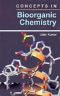 Image for Concepts In Bioorganic Chemistry
