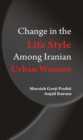 Image for Change in the Lifestyle Among Iranian Urban Women A Case Study of Tonekabon, Iran