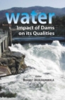 Image for Water (Impact Of Dams On Its Qualities)