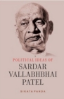 Image for Political Ideas Of Sardar Vallabhbhai Patel