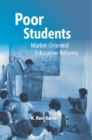 Image for Poor Students, Market-Oriented Education Reform