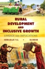 Image for Rural Development And Inclusive Growth Linkage And Implications : Linkage And Implications