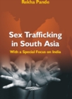 Image for Sex Trafficking In South Asia With A Special Focus On India