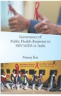Image for Governance Of Public Health Response To HIV/AIDS In India