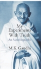 Image for My Experimants With Truth (An Autobiography)