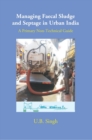 Image for Managing Faecal Sludge And Septage In Urban India A Primary Non-Technical Guide