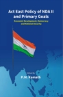Image for Act East Policy Of NDA II And Primary Goals: Economic Development, Democracy And National Security