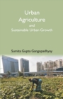 Image for Urban Agriculture and Sustainable Urban Growth