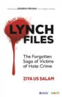 Image for Lynch files: the forgotten saga of victims of hate crime