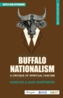Image for Buffalo nationalism: a critique of spiritual fascism