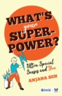 Image for What&#39;s your superpower  : ultra special senses and you