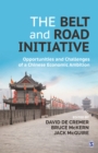 Image for The belt and road initiative: opportunities and challenges of a Chinese economic ambition