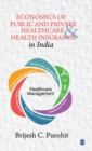 Image for Economics of Public and Private Healthcare and Health Insurance in India