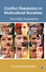 Image for Conflict Resolution in Multicultural Societies : The Indian Experience
