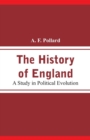 Image for The History of England : A Study in Political Evolution