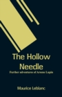 Image for The Hollow Needle : Further adventures of Arsene Lupin
