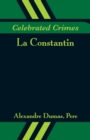Image for Celebrated Crimes : La Constantin