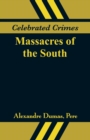 Image for Celebrated Crimes : Massacres of the South