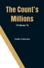 Image for The Count&#39;s Millions (Volume I)