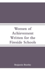 Image for Women of Achievement : Written for the Fireside Schools