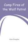 Image for Camp Fires of the Wolf Patrol