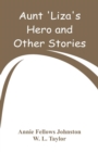 Image for Aunt &#39;Liza&#39;s Hero and Other Stories