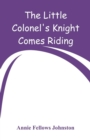 Image for The Little Colonel&#39;s Knight Comes Riding