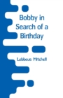 Image for Bobby in Search of a Birthday