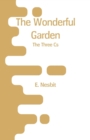 Image for The Wonderful Garden : The Three Cs