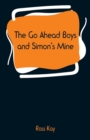 Image for The Go Ahead Boys and Simon&#39;s Mine
