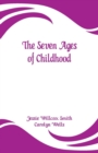 Image for The Seven Ages of Childhood