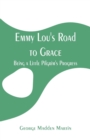 Image for Emmy Lou&#39;s Road to Grace : Being a Little Pilgrim&#39;s Progress