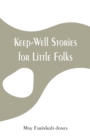 Image for Keep-Well Stories for Little Folks