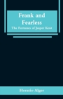 Image for Frank and Fearless : The Fortunes of Jasper Kent