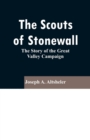 Image for The Scouts of Stonewall : The Story of the Great Valley Campaign
